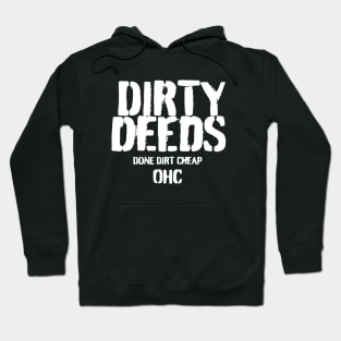 DIRTY deeds DONE dirt Cheap Hoodie